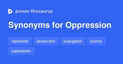 Search for synonyms and antonyms. . Antonyms of oppressor